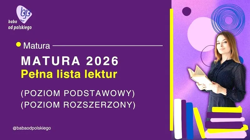Jakie lektury mogą zaskoczyć na maturze 2026?