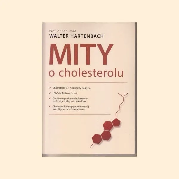 Mity o cholesterolu według prof. Hartenbacha: co warto wiedzieć?